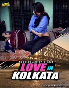 Read more about the article Love in Kolkatta 2021 BoomMovies Originals Hindi Hot Short Film 720p HDRip 150MB Download & Watch Online