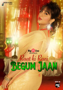 Read more about the article Raat ki Rani Begum Jaan 2021 Hindi S01 Complete Hot Web Series 720p HDRip 200MB Download & Watch Online