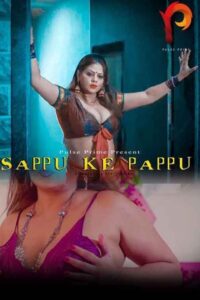 Read more about the article Sappu ke Pappu 2021 Hindi S01E03 Hot Web Series 720p HDRip 150MB Download & Watch Online