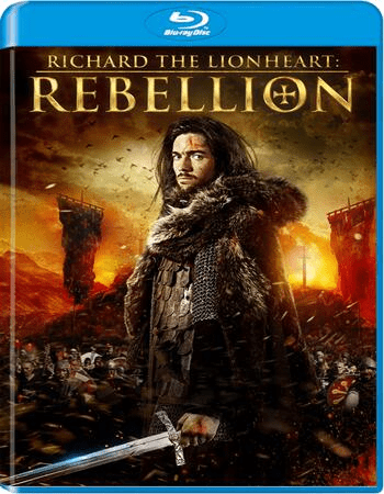 You are currently viewing Richard the Lionheart: Rebellion 2015 Hollywood Hot Movie Dual Audio Hindi+English ESubs 480p BluRay 300MB Download & Watch Online