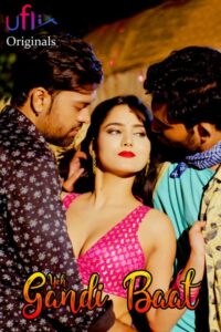 Read more about the article Yeh Gandi Baat 2021 Uflix Hindi Hot Short Film 720p HDRip 200MB Download & Watch Online