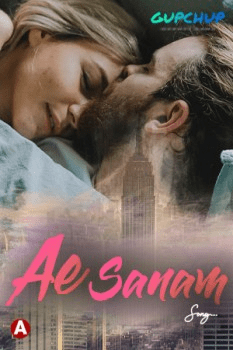 You are currently viewing Ae Sanam 2021 GhupChup Originals Hindi Hot Song 720p HDRip 50MB Download & Watch Online