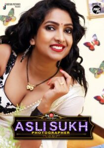 Read more about the article Asli Sukh Photographer 2021 Hindi S01 Complete Hot Web Series 720p HDRip 200MB Download & Watch Online