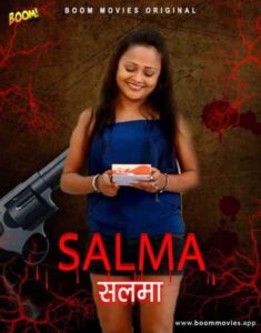 Read more about the article Salma 2021 BoomMovies Originals Hindi Hot Short Film 720p HDRip 150MB Download & Watch Online