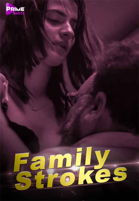 You are currently viewing Family Strokess 2021 Primeshots Hindi Hot Short Film 720p HDRip 250MB Download & Watch Online