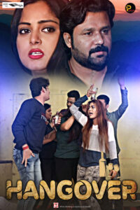 Read more about the article Hangover 2021 PiliFlix Hindi Hot Short Film 720p HDRip 150MB Download & Watch Online