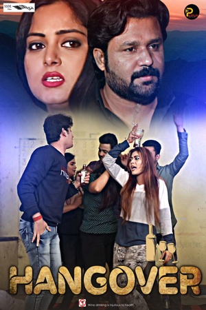 You are currently viewing Hangover 2021 PiliFlix Hindi Hot Short Film 720p HDRip 150MB Download & Watch Online