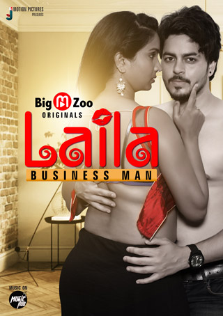 You are currently viewing Laila Businessman 2021 Hindi S01 Complete Hot Web Series 720p HDRip 200MB Download & Watch Online