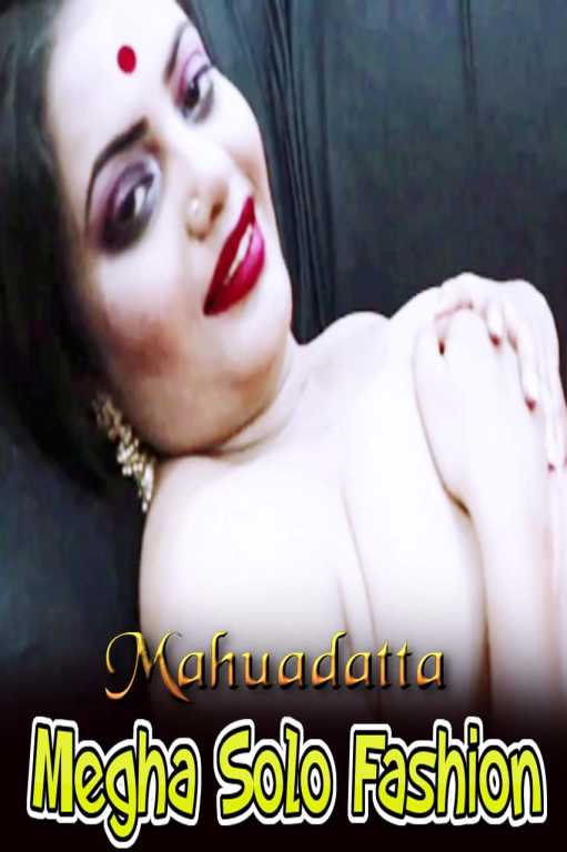 You are currently viewing Megha Solo Fashion 2021 Mahuadatta Originals Hot Video 720p HDRip 45MB Download & Watch Online