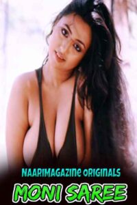 Read more about the article Moni Saree 2021 NaariMagazine Originals Hot Video 720p HDRip 45MB Download & Watch Online