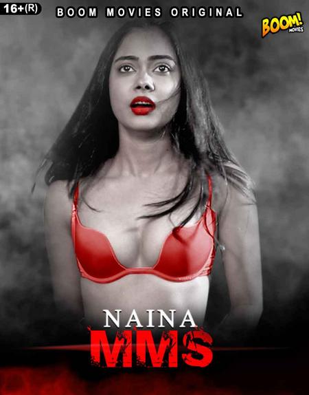 You are currently viewing Naina MMS 2021 BoomMovies Originals Hindi Hot Short Film 720p HDRip 200MB Download & Watch Online