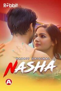 Read more about the article Nasha 2021 RabbitMovies Originals Hindi Hot Short Film 720p HDRip 150MB Download & Watch Online
