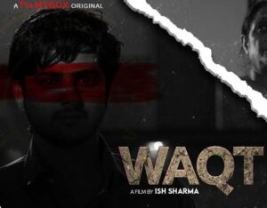 Read more about the article Waqt 2021 Hindi FilmyBox S01 Complete Hot Web Series 720p HDRip 300MB Download & Watch Online