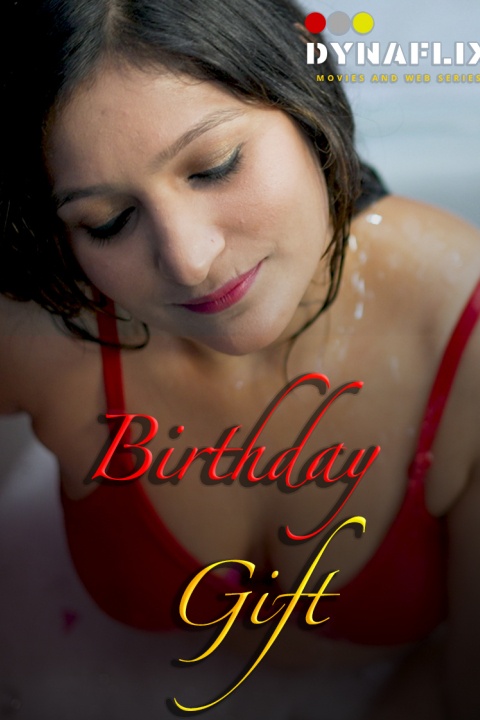 You are currently viewing Birthday Gift 2021 DynaFlix Originals Hindi Hot Short Film 720p HDRip 100MB Download & Watch Online