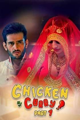 You are currently viewing Chiken Curry Part 1 2021 Hindi S01 Complete Hot Web Series 480p HDRip 350MB Download & Watch Online