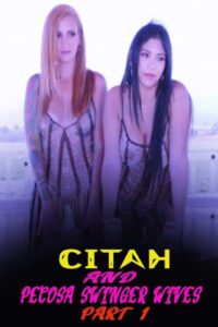 Read more about the article Citah And Pecosa Swinger Wives Part 1 2021 SexMex Adult Video 720p HDRip 170MB Download & Watch Online