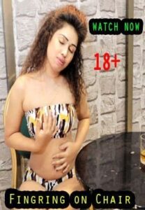 Read more about the article Fingring On Chair 2021 UncutAdda Originals Hot Video 720p HDRip 100MB Download & Watch Online