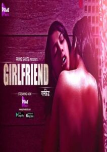 Read more about the article Girlfriend 2021 PrimeShots Hindi S01E01 Hot Web Series 720p HDRip 100MB  Download & Watch Online