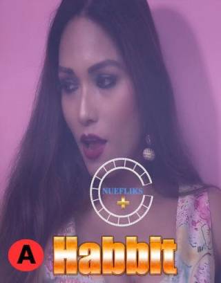 You are currently viewing Habbit 2021 Nuefliks Hindi S01E01 Hot Web Series 720p HDRip 200MB Download & Watch Online