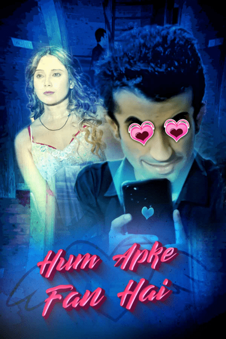 You are currently viewing Hum Aapke Fan Hai 2021 Hindi S01 Complete Hot Web Series 720p HDRip 250MB Download & Watch Online