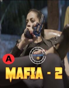 Read more about the article Mafia 2 2021 Nuefliks Hindi Hot Short Film 720p HDRip 350MB Download & Watch Online