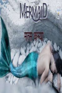 Read more about the article Matskanya (Mermaid) 2021 Nuefliks Hindi S01E01 Hot Web Series 720p HDRip 200MB Download & Watch Online