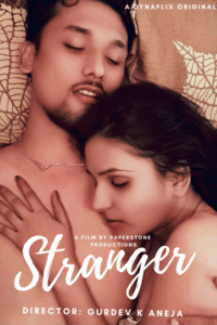 Read more about the article Stranger 2021 DynaFlix Originals Hindi Hot Short Film 720p  HDRip 100MB Download & Watch Online