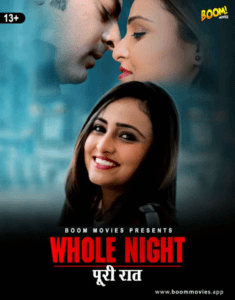 Read more about the article Whole Night 2021 BoomMovies Originals Hindi Hot Short Film 720p HDRip 150MB Download & Watch Online