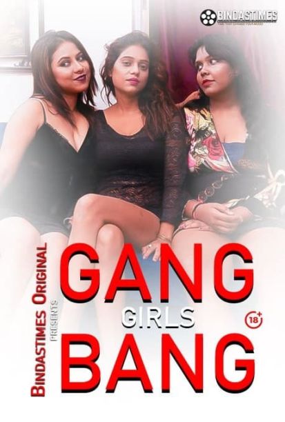 You are currently viewing Gang Girl Bang 2021 BindasTimes Hindi Hot Short Film 720p HDRip 250MB Download & Watch Online