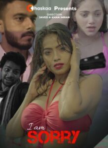 Read more about the article I Am Sorry 2021 oChaskaa Originals Hindi Hot Short Film 720p HDRip 250MB Download & Watch Online