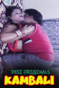 Read more about the article KamBali 2021 Desi Originals Hindi Hot Short Film 720p HDRip 110MB Download & Watch Online