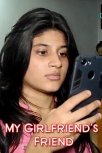 Read more about the article My Girlfriends Friend 2021 Hindi S01E01 Hot Web Series 720p HDRip 150MB Download & Watch Online