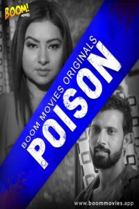 Read more about the article Poison 2021 BoomMovies Originals Hindi Hot Short Film 720p HDRip 150MB Download & Watch Online