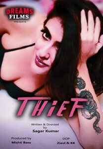 Read more about the article Thief 2021 DreamsFilms Hindi S01E01 Hot Web Series 720p HDRip 150MB Download & Watch Online