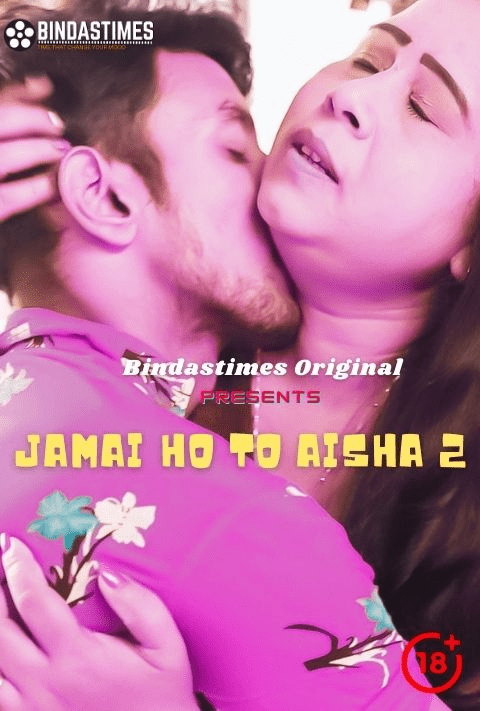 You are currently viewing Jamai Ho To Aisha 2 2021 BindasTimes Hindi Hot Short Film 720p HDRip 150MB Download & Watch Online