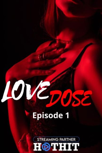 You are currently viewing Love Dose 2021 HotHit Hindi S01E01 Hot Web Series 720p HDRip 250MB Download & Watch Online