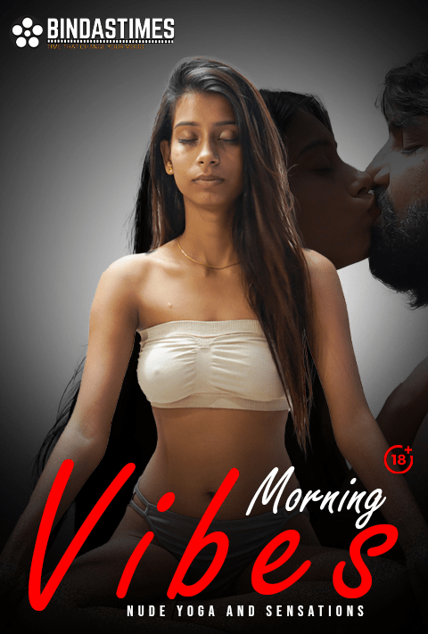 You are currently viewing Morning Vibes 2021 BindasTimes Hindi Hot Short Film 720p HDRip 150MB Download & Watch Online