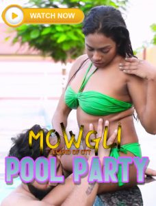 Read more about the article Pool Party 2021 Mowgli Hindi Hot Short Film 720p HDRip 150MB Download & Watch Online
