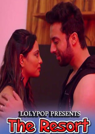 You are currently viewing The Resort 2021 LolyPop Originals Hindi Hot Short Film 720p HDRip 160MB Download & Watch Online
