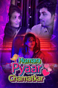 Read more about the article Humara Pyaar Chamatkar 2021 Hindi S01 Complete Hot Web Series 720p HDRip 250MB Download & Watch Online