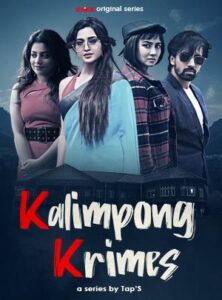 Read more about the article Kalimpong Krimes 2021 Hindi S01 Complete Web Series ESubs 480p HDRip 500MB Download & Watch Online