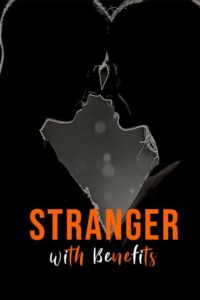Read more about the article Stranger with Benefits 2021 Rangeen Hindi S01 Complete Hot Web Series 720p HDRip 150MB Download & Watch Online