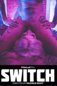 Read more about the article Switch 2021 XConfessions Hot Short Film 720p 480p HDRip 140MB 45MB Download & Watch Online