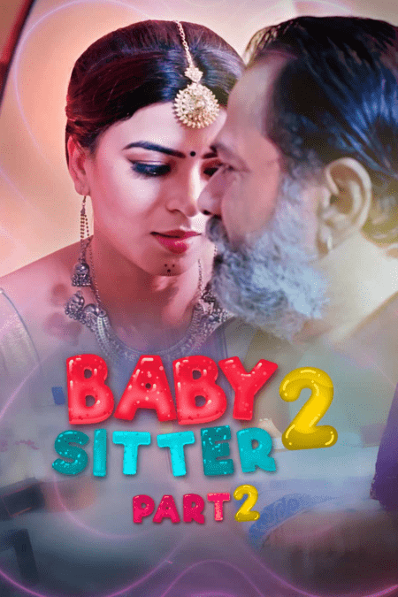 You are currently viewing Baby Sitter 2 Part 2 2021 Hindi S01 Complete Hot Web Series 720p HDRip 150MB Download & Watch Online
