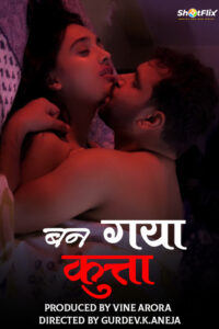 Read more about the article Ban Gaya Kutta 2021 ShotFlix Originals Hindi Hot Short Film 720p HDRip 150MB Download & Watch Online