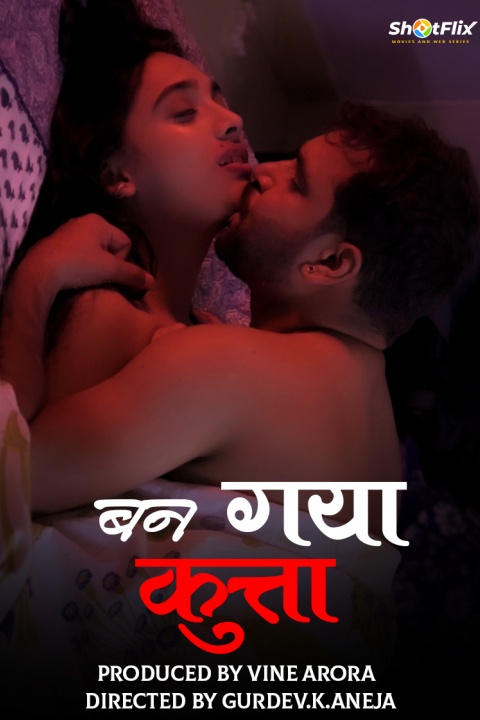 You are currently viewing Ban Gaya Kutta 2021 ShotFlix Originals Hindi Hot Short Film 720p HDRip 150MB Download & Watch Online