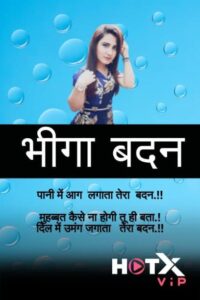 Read more about the article Bheega Badan 2021 HotX Originals Hindi Hot Short Film 720p 480p HDRip 80MB 30MB Download & Watch Online