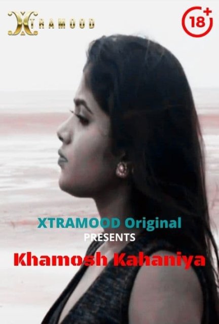 You are currently viewing Khamosh Kahaniya 2021 Xtramood Hindi S01E03 Hot Web Series 720p HDRip 150MB Download & Watch Online