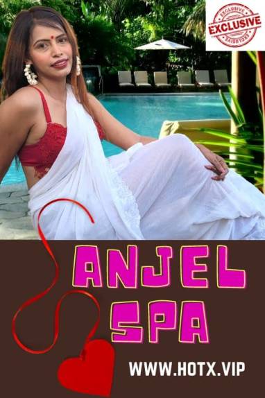 You are currently viewing Anjel Spa 2021 HotX Hindi Hot Short Film 720p 480p HDRip 610MB 210MB Download & Watch Online