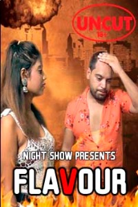 Read more about the article Flavour Uncut 2021 NightShow Hindi Hot Short Film 720p HDRip 250MB Download & Watch Online